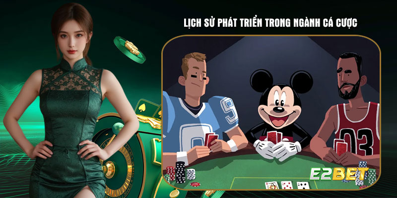 Lịch sử phát triển trong ngành cá cược