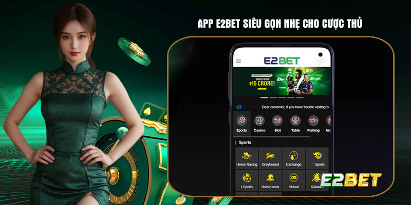App E2bet siêu gọn nhẹ cho cược thủ
