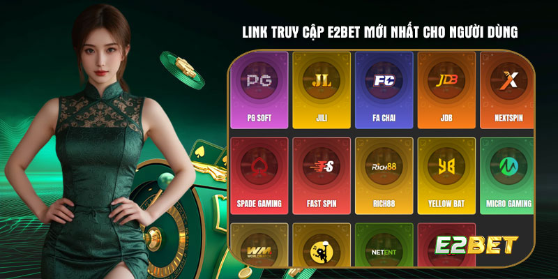 Link truy cập E2bet mới nhất cho người dùng