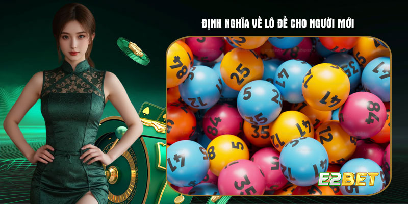 Định nghĩa về lô đề cho người mới