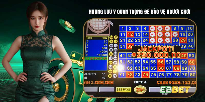 Những lưu ý quan trọng để bảo vệ người chơi